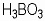 Boric Acid